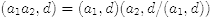 $$(a_1a_2,d)=(a_1,d)(a_2,d/(a_1,d))$$