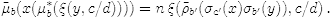 $$\tilde\mu_b(x (\mu_b^*(\xi(y,c/d))))=n\,\xi( \tilde\rho_{b'}(\sigma_{c'}(x) \sigma_{b'}(y)),c/d)\,.$$