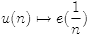 $u(n)\mapsto e(\frac{1}{n})$